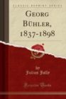 Image for Georg Buhler, 1837-1898 (Classic Reprint)