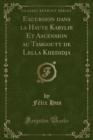 Image for Excursion Dans La Haute Kabylie Et Ascension Au Tamgoutt de Lella Khedidja (Classic Reprint)