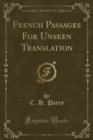 Image for French Passages for Unseen Translation (Classic Reprint)