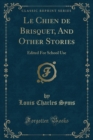 Image for Le Chien de Brisquet, And Other Stories: Edited For School Use (Classic Reprint)