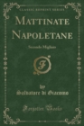 Image for Mattinate Napoletane: Secondo Migliaio (Classic Reprint)