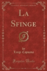Image for La Sfinge (Classic Reprint)