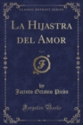 Image for La Hijastra del Amor, Vol. 1 (Classic Reprint)