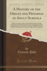 Image for A History of the Origin and Progress of Adult Schools