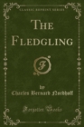 Image for The Fledgling (Classic Reprint)