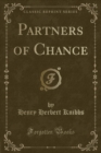 Image for Partners of Chance (Classic Reprint)