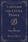 Image for Language for Little People (Classic Reprint)