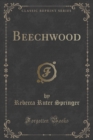Image for Beechwood (Classic Reprint)