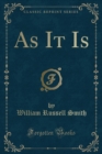Image for As It Is (Classic Reprint)