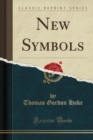 Image for New Symbols (Classic Reprint)