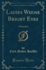 Image for Ladies Whose Bright Eyes