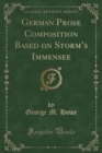 Image for German Prose Composition Based on Storm&#39;s Immensee (Classic Reprint)