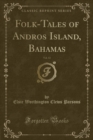 Image for Folk-Tales of Andros Island, Bahamas, Vol. 13 (Classic Reprint)