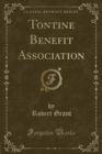 Image for Tontine Benefit Association (Classic Reprint)