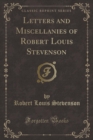 Image for Letters and Miscellanies of Robert Louis Stevenson (Classic Reprint)