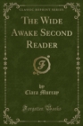 Image for The Wide Awake Second Reader (Classic Reprint)