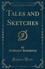 Image for Tales and Sketches (Classic Reprint)