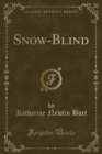 Image for Snow-Blind (Classic Reprint)