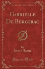 Image for Gabrielle de Bergerac (Classic Reprint)