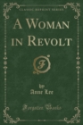 Image for A Woman in Revolt (Classic Reprint)