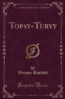 Image for Topsy-Turvy (Classic Reprint)