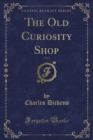 Image for The Old Curiosity Shop, Vol. 2 (Classic Reprint)