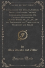 Image for Catalogue of the English, German, French, and Italian Chromos, Lithographs, Engravings, Oil Paintings, Decalomanie, Drawing-Books, &amp;c., &amp;c., &amp;c. of the Importation and Publication of Max Jacoby and Ze