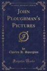 Image for John Ploughman&#39;s Pictures (Classic Reprint)
