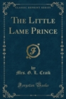 Image for The Little Lame Prince (Classic Reprint)