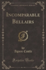 Image for Incomparable Bellairs (Classic Reprint)