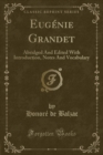 Image for Eugenie Grandet: Abridged And Edited With Introduction, Notes And Vocabulary (Classic Reprint)