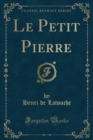 Image for Le Petit Pierre (Classic Reprint)