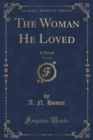 Image for The Woman He Loved, Vol. 3 of 3