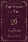 Image for The Story of Tim: Translated From the Russian (Classic Reprint)