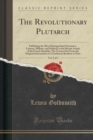 Image for The Revolutionary Plutarch, Vol. 2 of 3: Exhibiting the Most Distinguished Characters, Literary, Military, and Political, in the Recent Annals of the French Republic; The Greater Part From the Origina