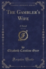 Image for The Gambler&#39;s Wife, Vol. 1 of 3