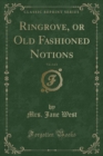 Image for Ringrove, or Old Fashioned Notions, Vol. 2 of 2 (Classic Reprint)