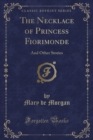 Image for The Necklace of Princess Fiorimonde: And Other Stories (Classic Reprint)
