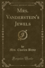 Image for Mrs. Vanderstein&#39;s Jewels (Classic Reprint)