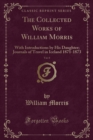 Image for The Collected Works of William Morris, Vol. 8: With Introductions by His Daughter; Journals of Travel in Iceland 1871-1873 (Classic Reprint)