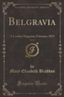 Image for Belgravia, Vol. 19: A London Magazine; February, 1873 (Classic Reprint)