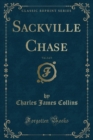 Image for Sackville Chase, Vol. 2 of 3 (Classic Reprint)