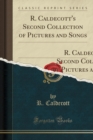 Image for R. Caldecott&#39;s Second Collection of Pictures and Songs