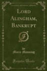 Image for Lord Alingham, Bankrupt (Classic Reprint)