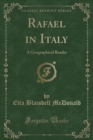 Image for Rafael in Italy: A Geographical Reader (Classic Reprint)