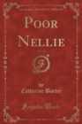 Image for Poor Nellie, Vol. 3 of 3 (Classic Reprint)