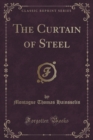 Image for The Curtain of Steel (Classic Reprint)