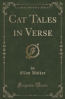Image for Cat Tales in Verse (Classic Reprint)