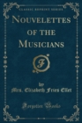 Image for Nouvelettes of the Musicians (Classic Reprint)
