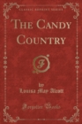 Image for The Candy Country (Classic Reprint)